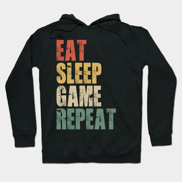 Eat Sleep Game Repeat Funny Gift Ideas Hoodie by Tesszero